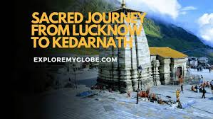 lucknow to kedarnath distance