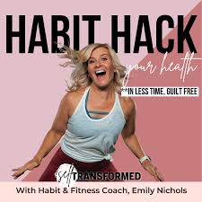 Habit Hack Your Health | Healthy Habits for Working Moms, Atomic Habits, Time Management, Fitness Tips, Easy Meal Prep