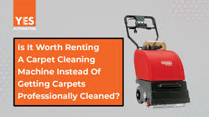 worth ing a carpet cleaning machine