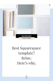 What Is The Best Squarespace Template Brine Heres Why