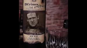 Now their stories survive into the 21st century with 19 crimes. 19 Crimes Talking Bottles Living Wine Labels