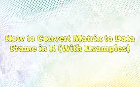 convert matrix to data frame in r