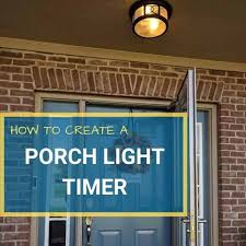 porch light timer 3 easy solutions