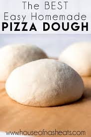 homemade pizza dough recipe house of