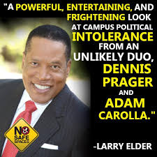 Adam carolla and dennis prager examine the reality of life and discourse on college campuses in modern america. Thank You Larry Elder No Safe Spaces Movie Facebook