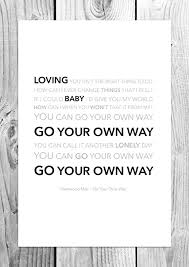Go your own way was the first single from fleetwood mac's award winning eleventh lp rumours, from 1977. Fleetwood Mac Go Your Own Way Funky Lyric Art Print A4 Size Amazon Co Uk Welcome