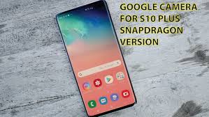 In the united states of america and elsewhere. Install Google Camera 7 0 For Samsung Galaxy S10 Plus Gcam Apk 7 0 Gsm Full Info