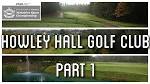 Howley Hall Golf Course VLOG - PART 1 - YouTube