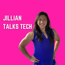 Jillian Talks Tech
