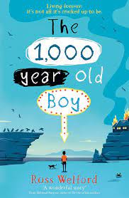 The 1,000-year-old Boy : Welford, Ross: Amazon.co.uk: Books