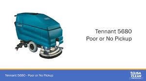 tennant 5680 poor or no pickup tech