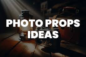 photo props ideas for your next photo shoot