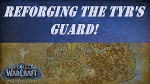 Reforging the Tyr's Guard! Wow Quest - YouTube
