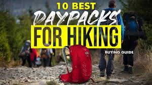 best daypacks for hiking 10 daypacks