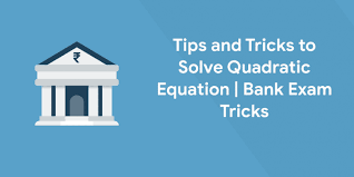 Solve Quadratic Equation In Bank Exams