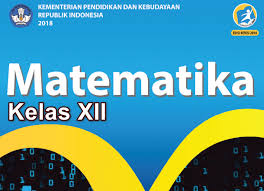 Buku matematika kelas vii smp/mts kurikulum 201. Download Buku Kurikulum 2013 Matematika Wajib Kelas Xii Revisi 2018 Terbaru M4th Lab
