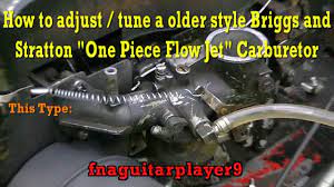 How to adjust a Briggs and Stratton One Piece Flow Jet Carburetor - YouTube