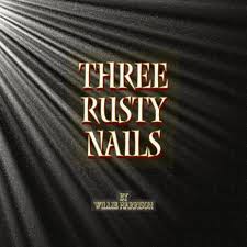 willie harrison three rusty nails