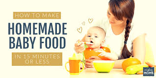 How To Make Homemade Baby Food In 15 Minutes Or Less