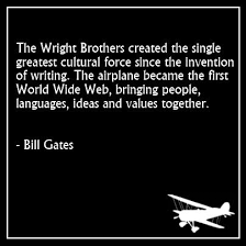 The genius of leonardo da vinci imagined a flying machine, but it took the methodical application of science by those two american bicycle mechanics to create it. Quote From Bill Gates About The Wright Brothers Fly Quotes Flight Quotes Aviation Quotes