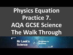 Equations 7 Walkthrough Aqa Physics