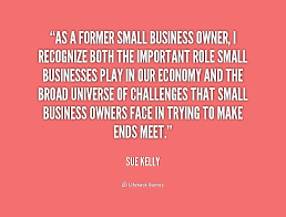 As a former small business owner, I recognize both the important ... via Relatably.com