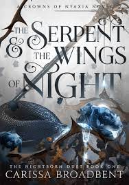 The Serpent and the Wings of Night by Carissa Broadbent | Goodreads