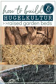 Build Hugelkultur Raised Garden Beds