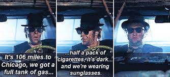 It's dark and we're wearing sun glasses. Blues Brothers Quotes 106 Miles To Chicago Quotesgram