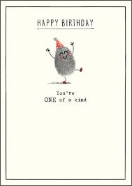 Looking for funny birthday cards to send to someone special? Happy Birthday Card You Re One Of A Kind Funny Birthday Cards Birthday Cards Humorous Birthday Cards