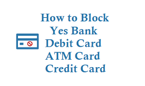Yesmua bankcard services offers payments products for debit and credit card processing. How To Block Yes Bank Debit Card Atm Card And Credit Card Techaccent