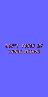 DONT TOUCH MY PHONE Purple Wallpaper ...