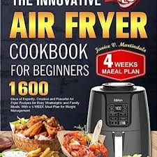 the innovative air fryer cookbook for