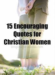 15 encouraging es for christian women