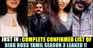 From feb to may 2021, the series will take place for 108 days. Just In Complete Contestants List Of Bigg Boss Tamil Season 3 Leaked Totally Unexpected Chennai Memes