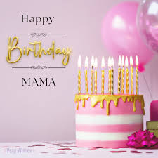 210 happy birthday mama wishes