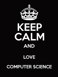 Most schools have an established. Keep Calm And Love Computer Science Keep Calm And Posters Generator Maker For Free Keepcalmandposters Com