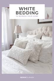 White Bedding Refresh Your Home With