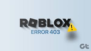 13 ways to fix roblox error code 403
