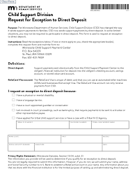 In family law and public policy, child support (or child maintenance) is an ongoing, periodic payment made by a parent for the financial benefit of a child (or parent, caregiver, guardian, or state). Form Dhs 4583 Eng Download Fillable Pdf Or Fill Online Child Support Division Request For Exception To Direct Deposit Minnesota Templateroller