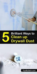 Cleaning Plaster Board Dust The Best