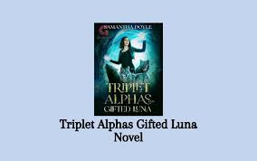 read triplet alphas gifted luna novel