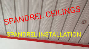 installation of spandrel ceilings you