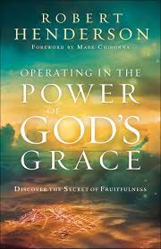 Operating In The Power Of Gods Grace Ebook By Robert Henderson Rakuten Kobo