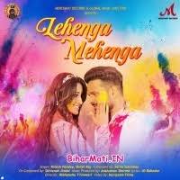 Lehenga Mehenga (Ritesh Pandey, Shilpi Raj) Mp3 Song Download -BiharMasti.IN