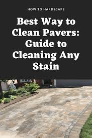 how to clean pavers guide to cleaning