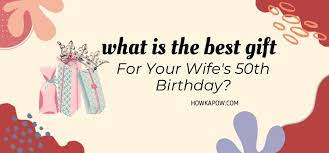 50th birthday gift ideas for wife
