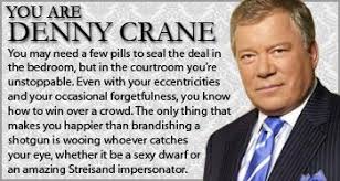 Denny crane can identify guest characters and season finales, and isn't shy about discussing them. Which Boston Legal Character Are You Boston Legal Denny Crane Legal