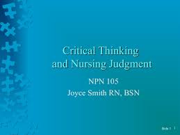 Critical Thinking and Clinical Judgment  A Practical Approach by    
