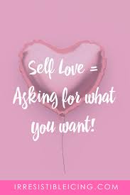 self love means asking for what you